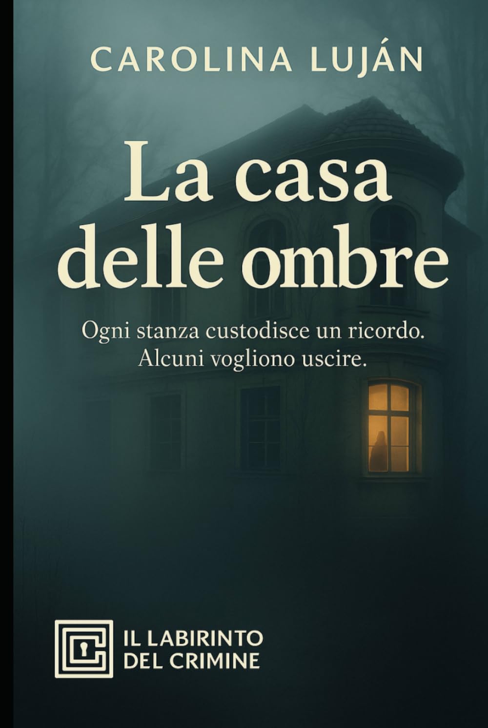 La casa delle ombre: Ogni stanza custodisce un ricordo. Alcuni vogliono uscire. (Il Labirinto del Crimine)