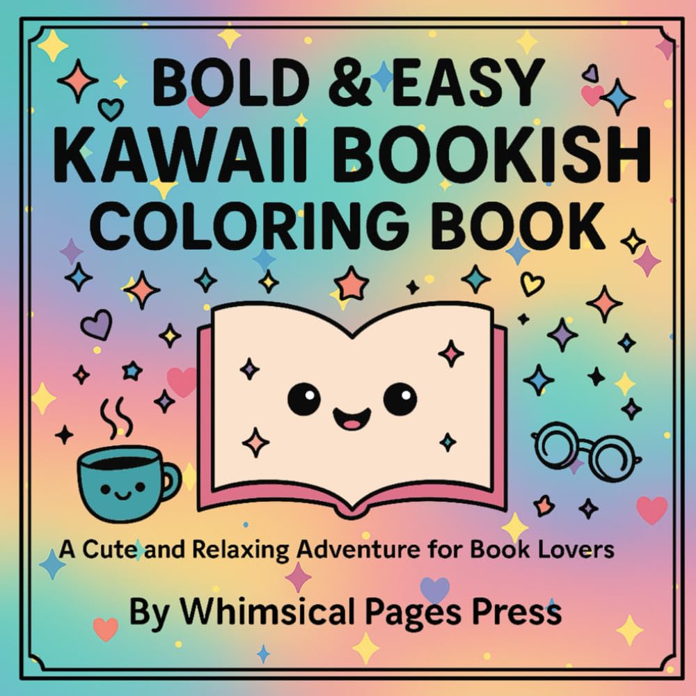 Bold & Easy Kawaii Bookish Coloring Book: A Cute and Relaxing Adventure for Book Lovers