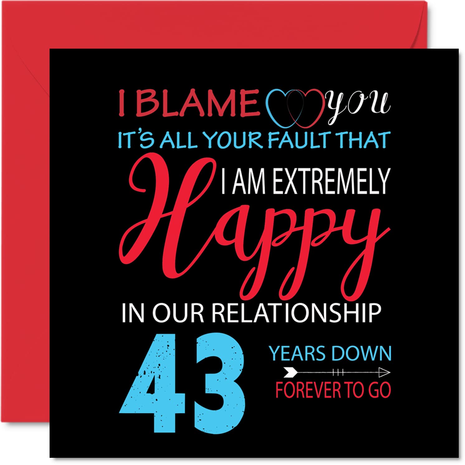 Funny 43rd Anniversary Card for Husband Wife - Your Fault I'm Extremely Happy - Happy 43rd Wedding Anniversary Card for Partner, 145mm Greeting Cards Anniversaries