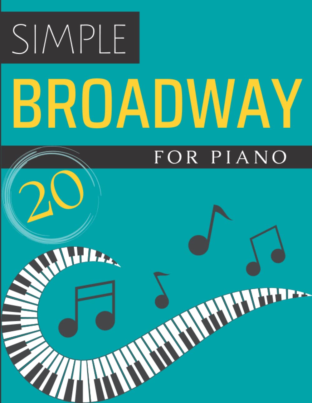 20 Simple Broadway For Piano: Easy Piano