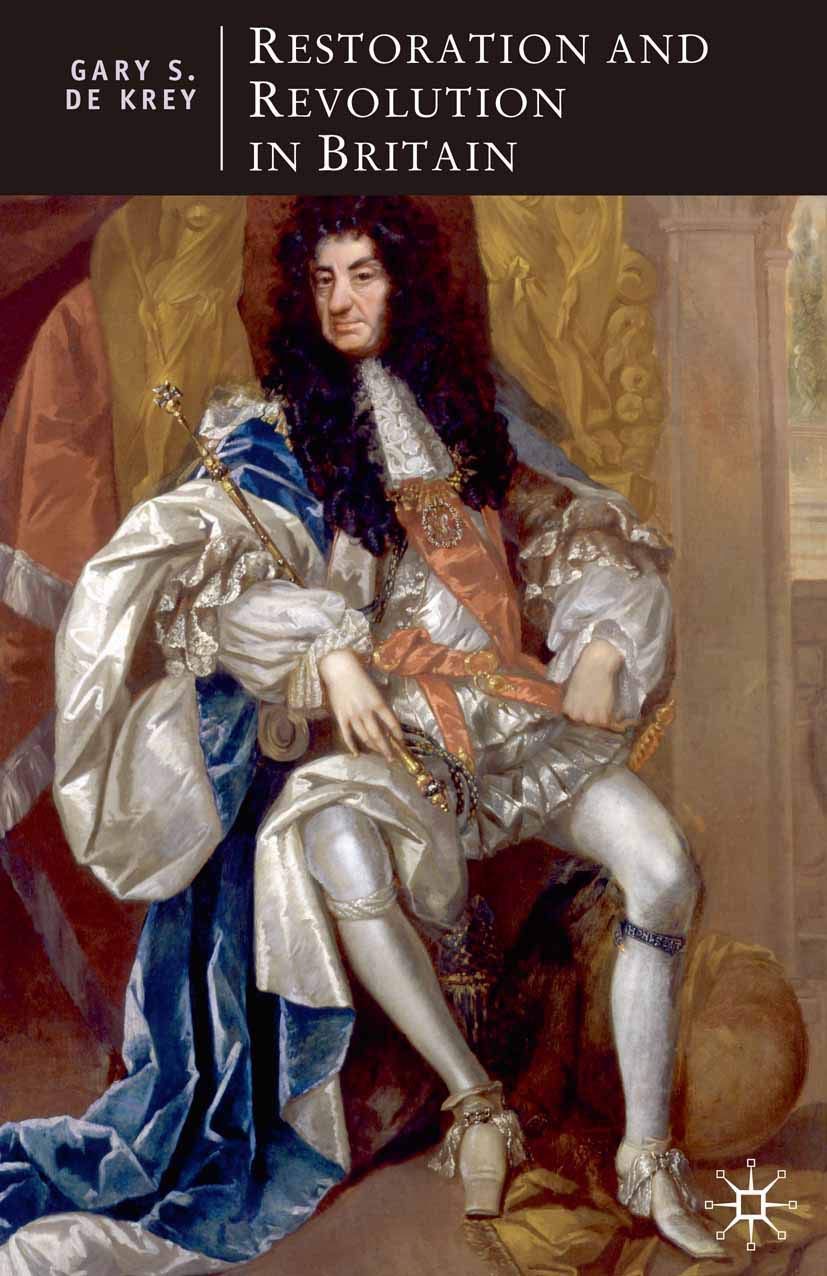 Restoration and Revolution in Britain: Political Culture in the Era of Charles II and the Glorious Revolution: 51 (British Studies Series)