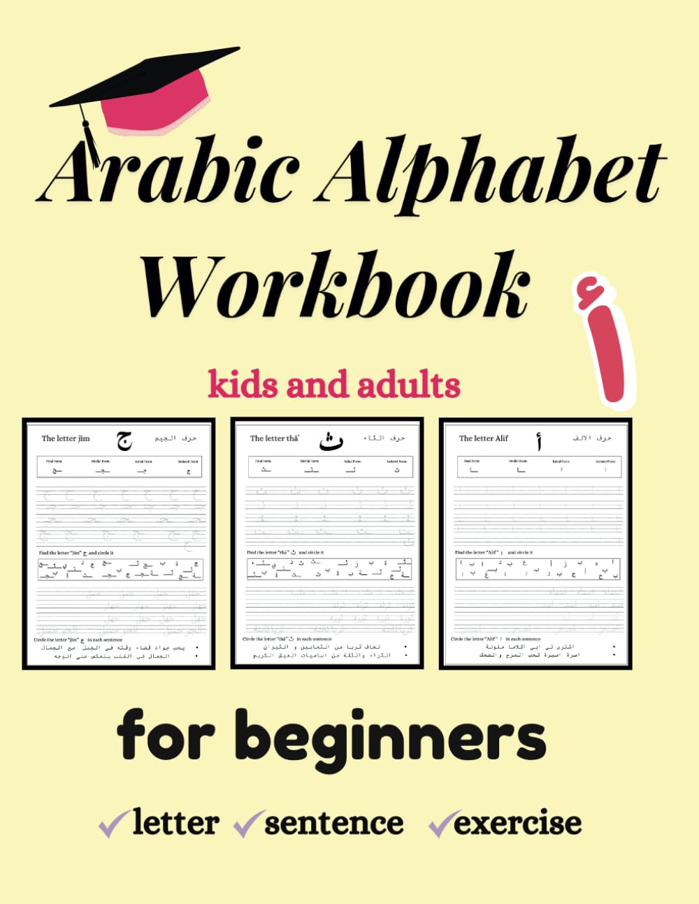 arabic alphabet workbook: Arabic Alphabet for Beginners,arabic alphabet for kids , Your first step for learning arabic letters and sentences