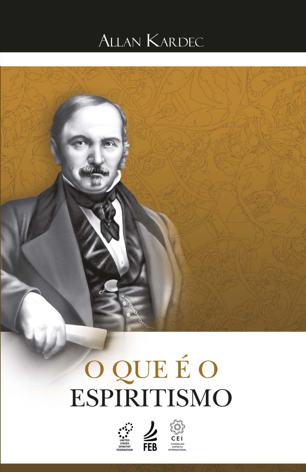 O que é o Espiritismo: Introdução ao conhecimento do Mundo Invisível, pelas manifestações dos Espíritos