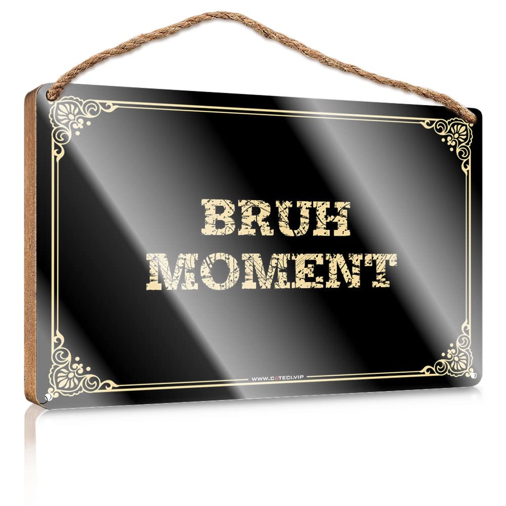 MAHQPZXSF Wood Sign With Sayings Bruh Moment Wooden Sign Kitchen Wall Art Vintage Room Decor(15X28CM)