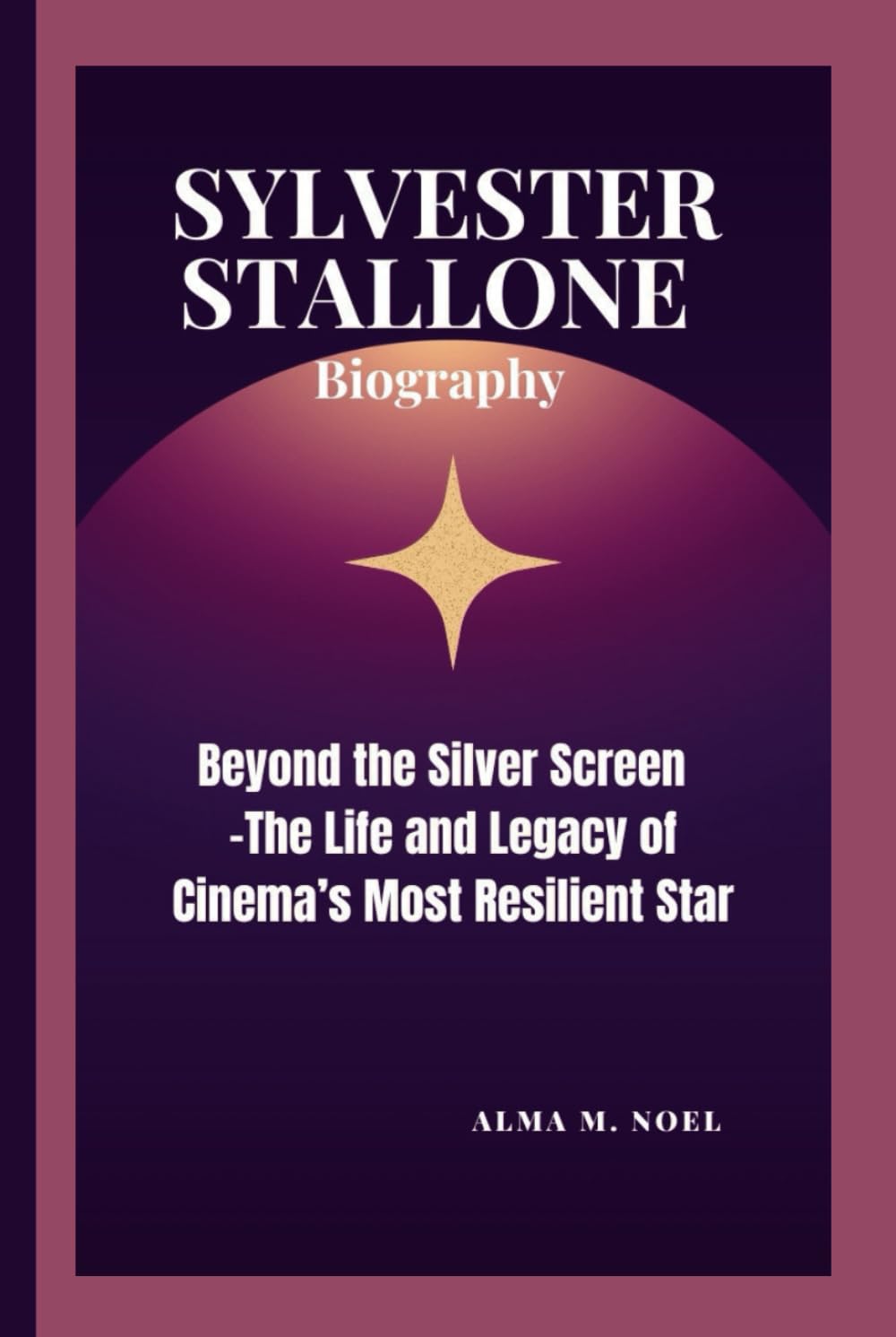 SYLVESTER STALLONE BIOGRAPHY:: Beyond the Silver Screen-The Life and Legacy of Cinema’s Most Resilient Star