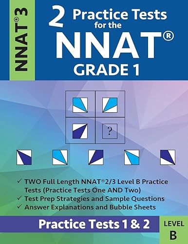 2 Practice Tests for the NNAT Grade 1 NNAT 3 Level B: Practice Tests 1 and 2: NNAT 3 Grade 1 Level B Test Prep Book for the Naglieri Nonverbal Ability Test