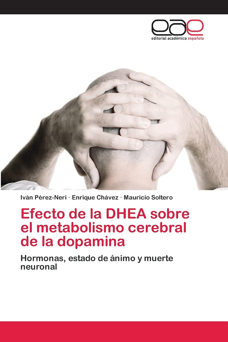 Editorial Academica Espanola Efecto de la DHEA sobre el metabolismo cerebral de la dopamina