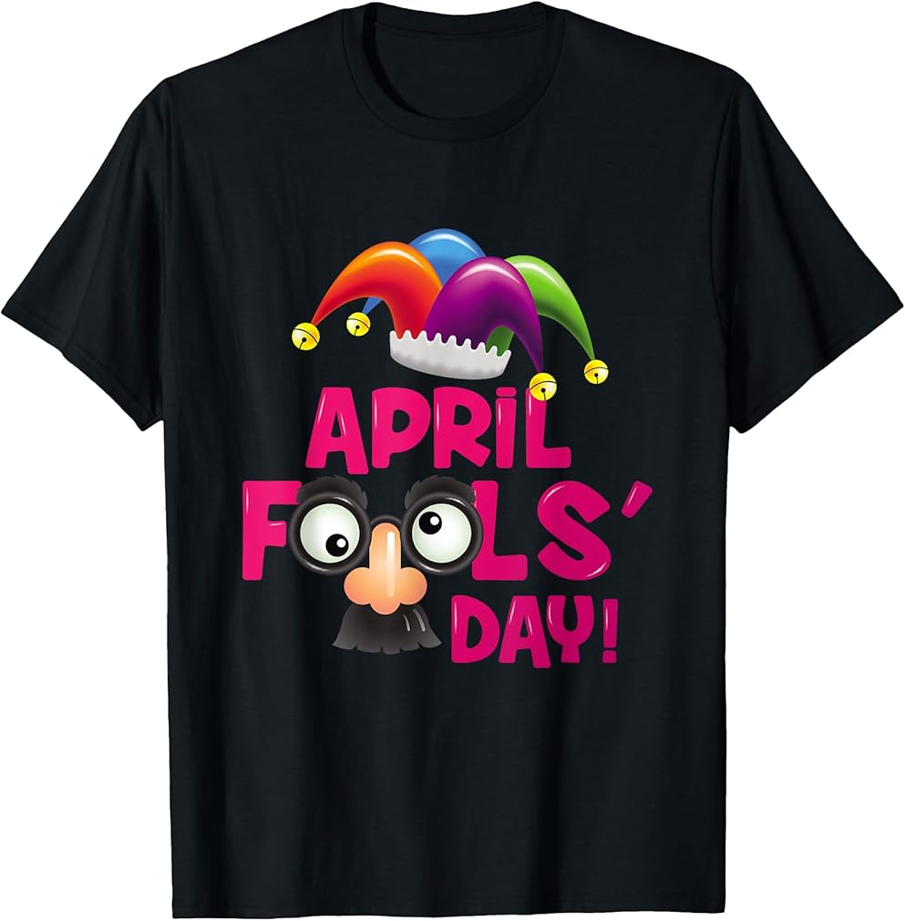 Happy April Fool's Day Shirt April Fools Day 2019 Joke Funny T-Shirt