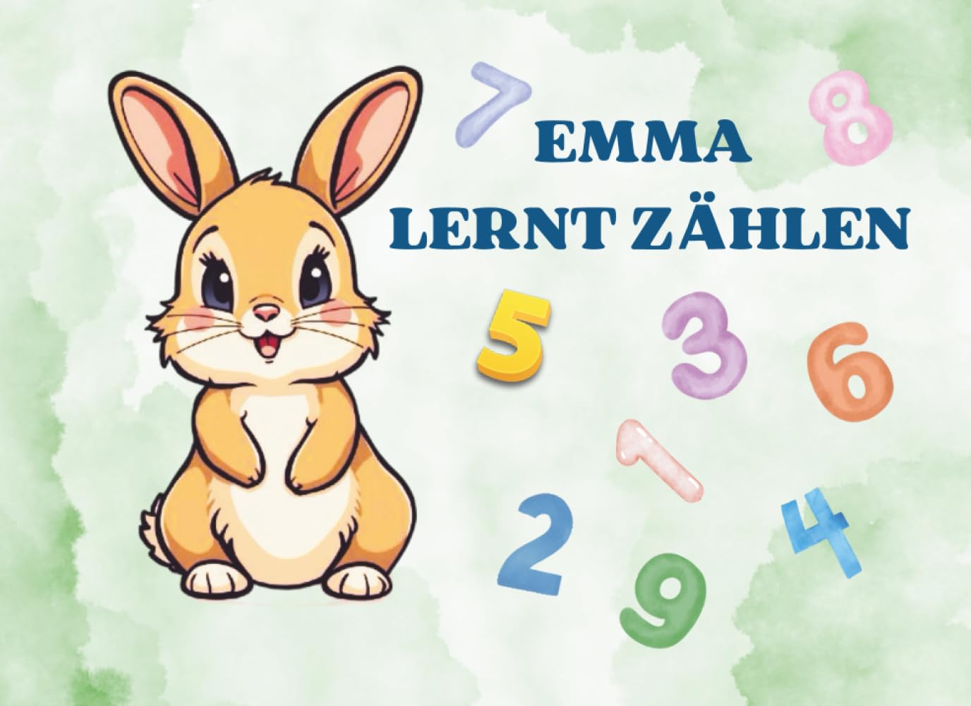 Emma lernt zählen: Ein Mitmach Bilderbuch zum zählen lernen (Der kleine Hase Emma - Bilderbuchreihe für Vorschulkinder)