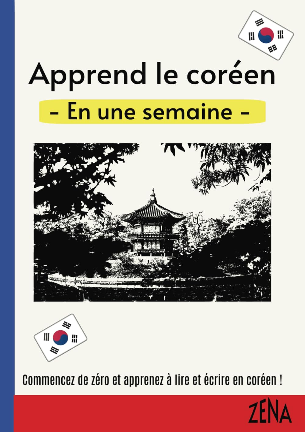Apprendre Coréen en Une Semaine - Niveau Débutant: Exercices Cognitifs, Apprentissage Rapide du Hangul, Coréen Facile