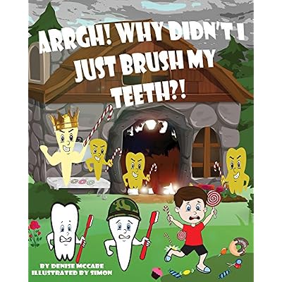 Arrgh! Why Didn't I Just Brush My Teeth?!