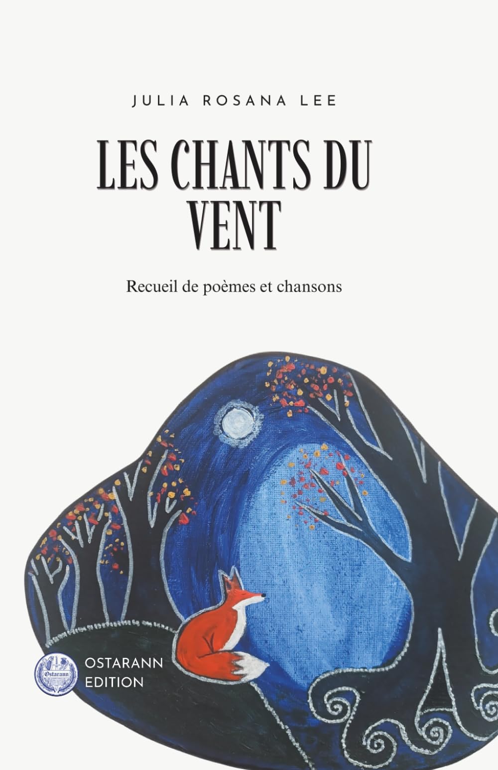 Les chants du Vent: Recueil de poèmes et de chansons