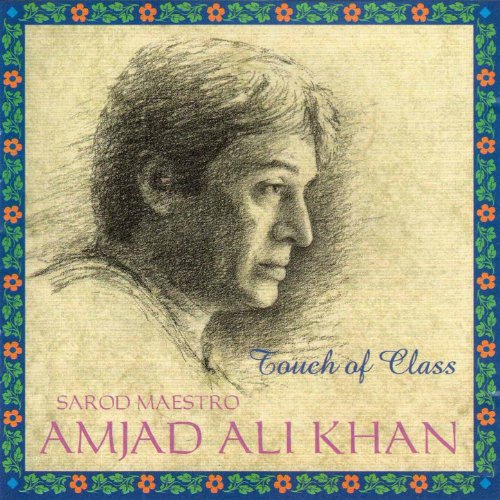Écouter Touch Of Class de Ustad Amjad Ali Khan sur Amazon Music