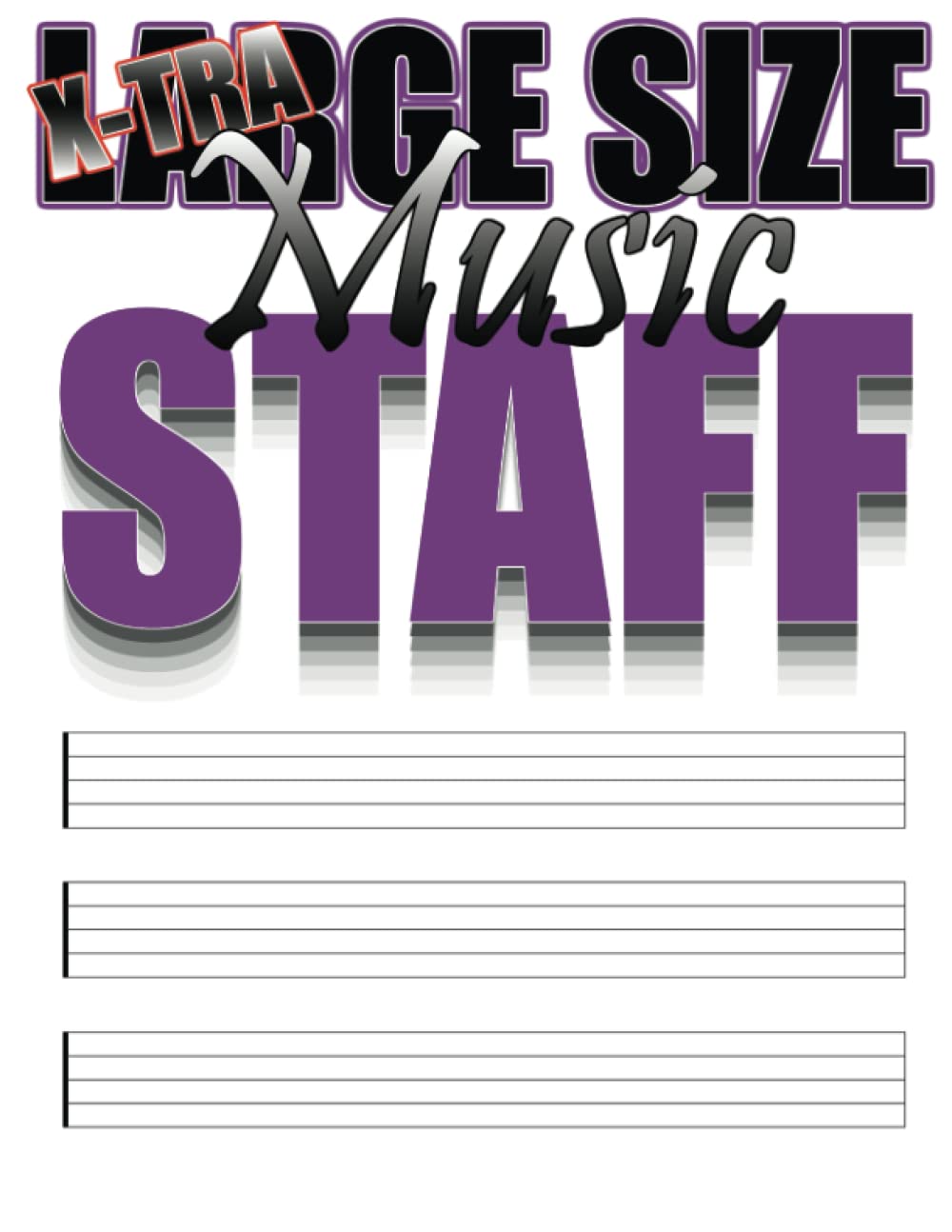 X-TRA Large Size Music Staff - LARGE FONT (WHITE PAPER) - X-TRA Large Size Staff Music Writing Notebook For Low Vision, Vision Impared People - For Beginner or Pro - Student or Teachers