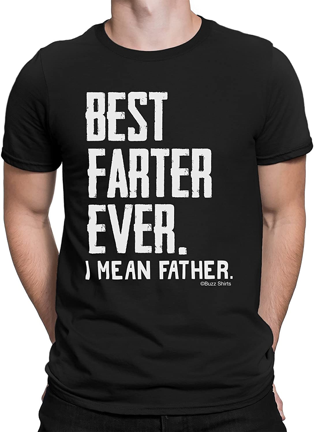 Buzz Shirts Men's Black Best Farter Ever, Best Father Ever, Novelty Slogan T-Shirt, Fathers Themed, Made From Organic Cotton