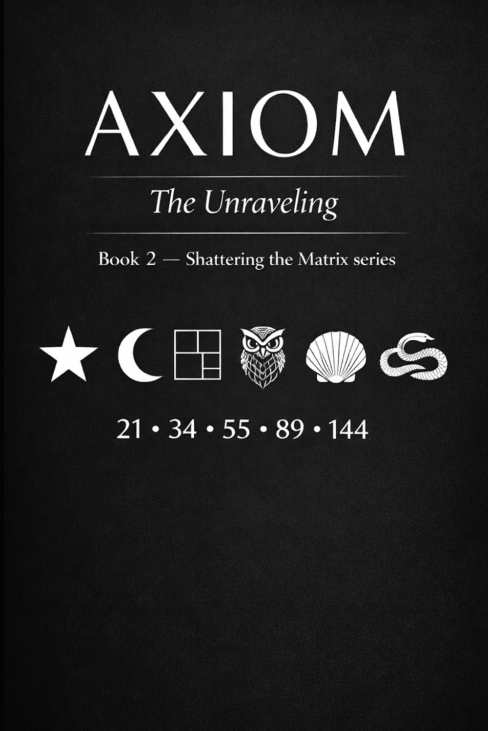 Axiom, the Unraveling: 2 (Shattering the Matrix)