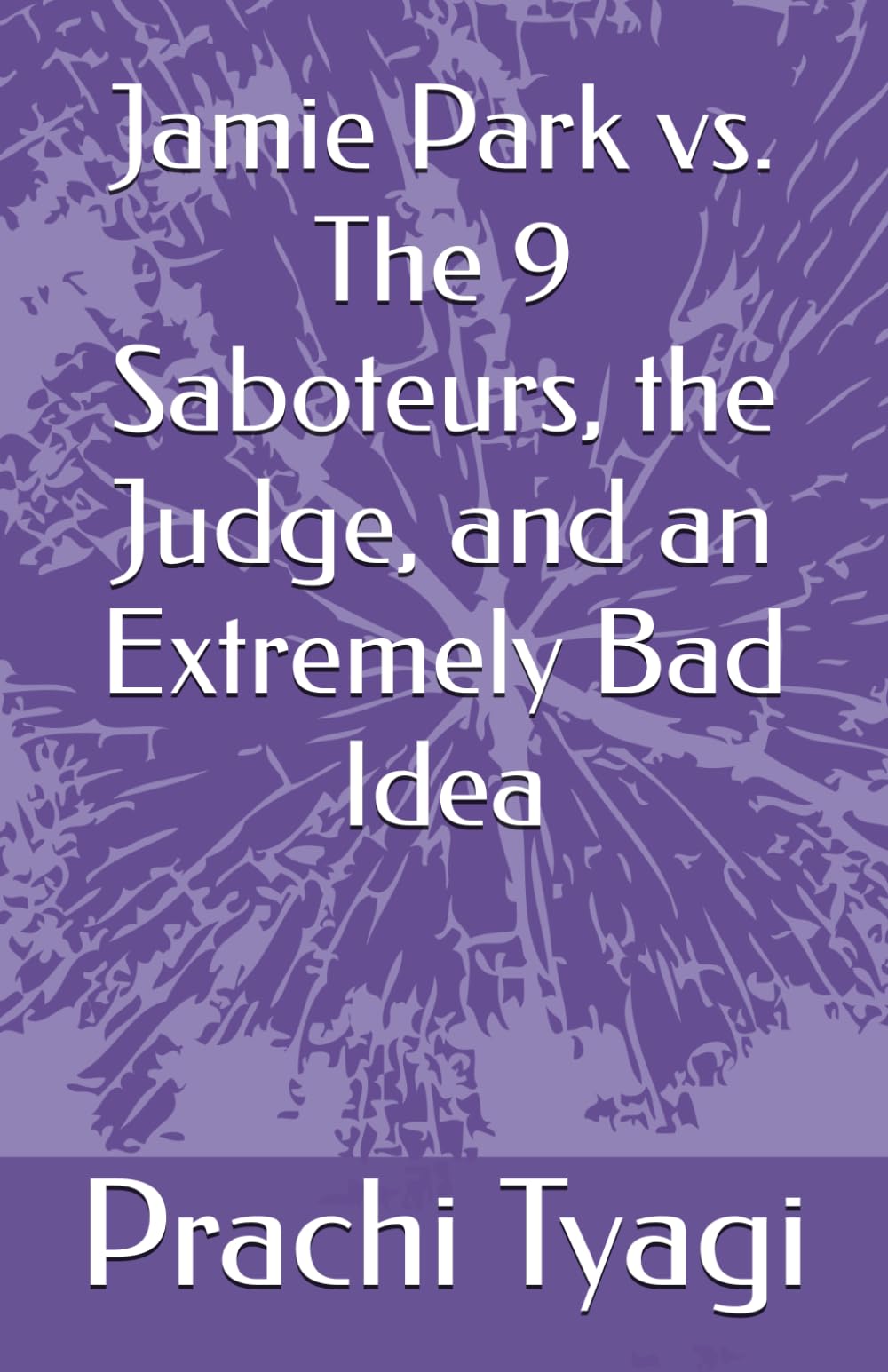 Jamie Park vs. The 9 Saboteurs, the Judge, and an Extremely Bad Idea