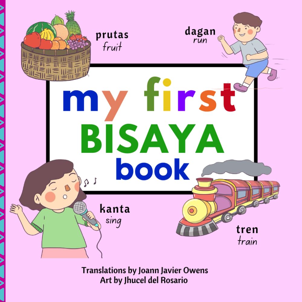 My First Bisaya Book (My First Books - Philippine Language and Dialects)