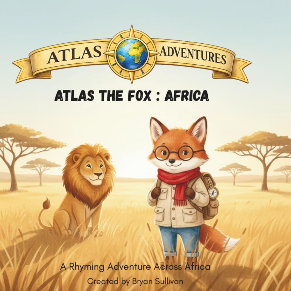 Atlas the Fox : Africa: A Rhyming Adventure Across Africa (Atlas Adventures)