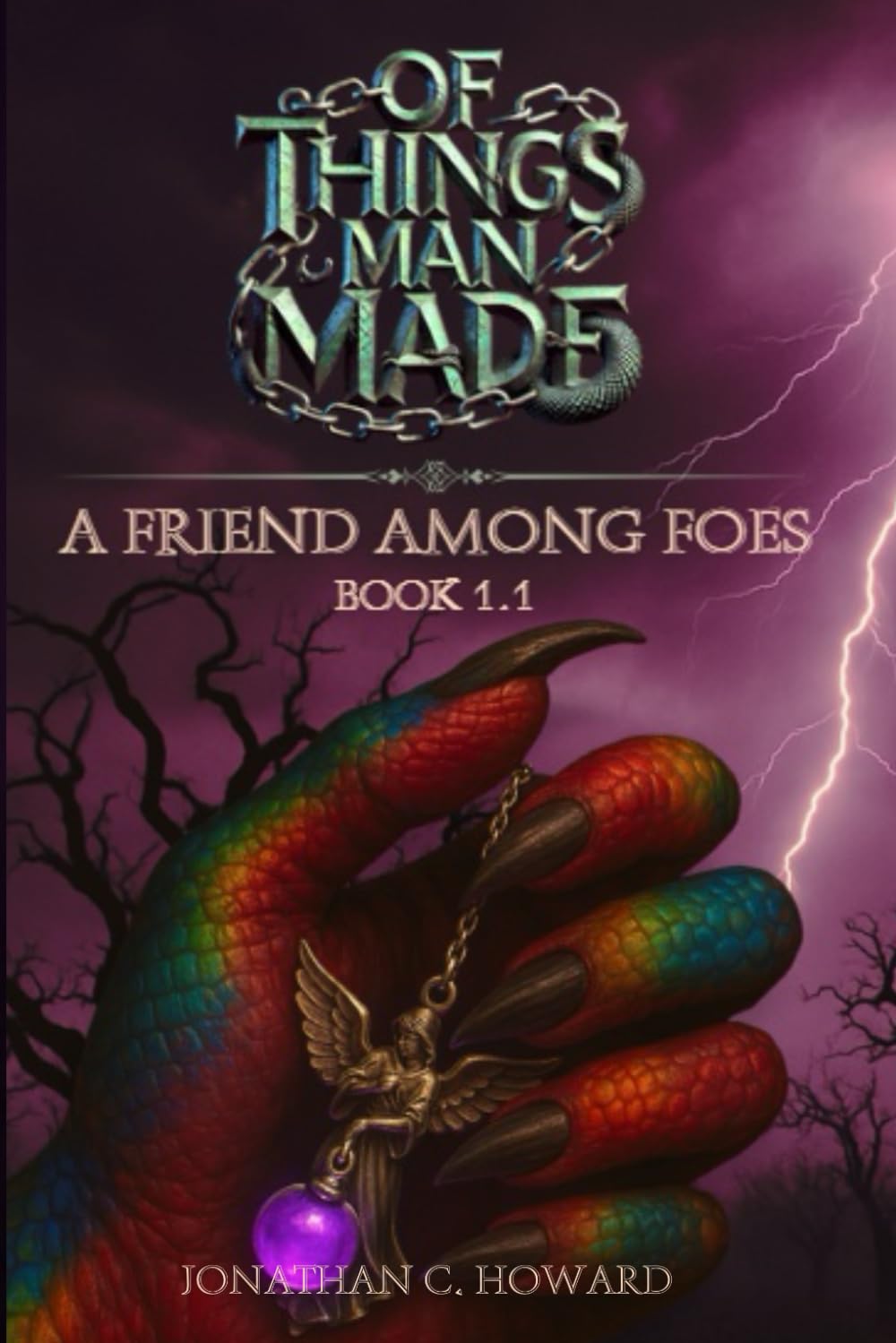 Of Things Man Made: A Friend Among Foes: A Dystopian Sci-Fi Thriller of Rebellion and Survival
