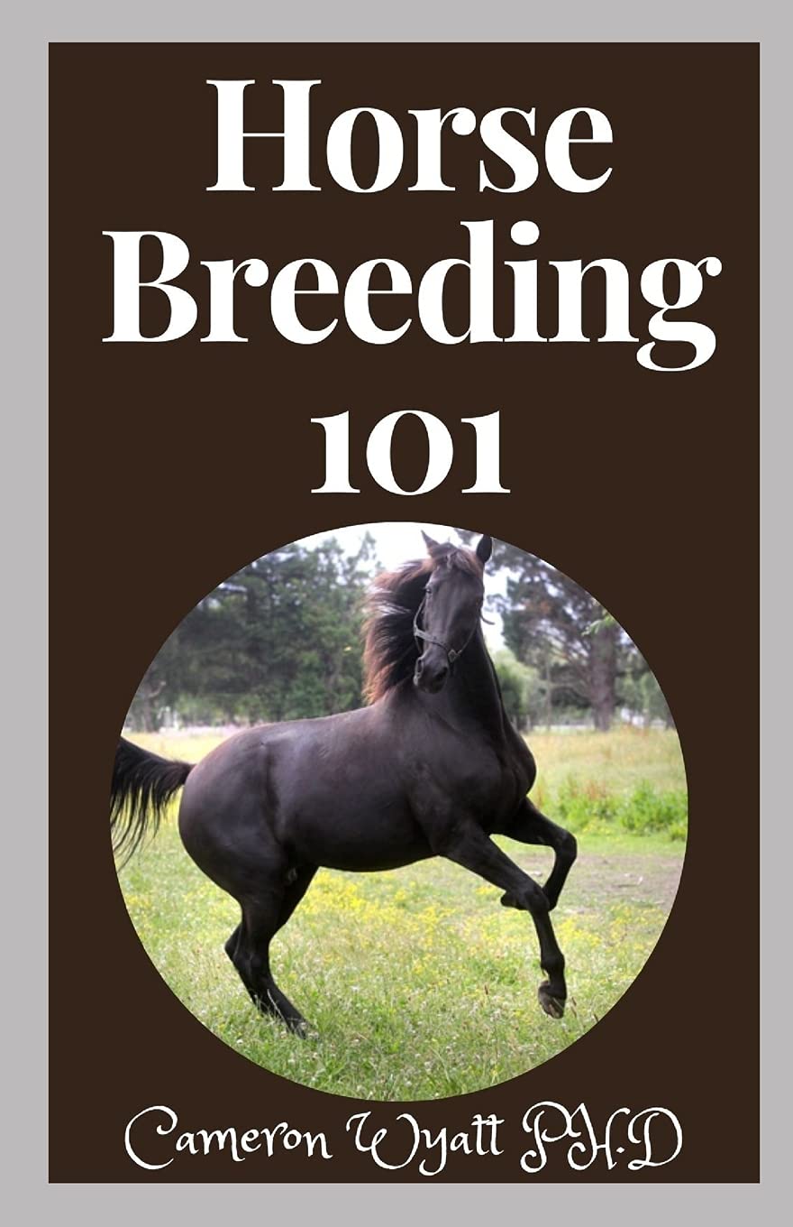 Buy Horse Breeding 101 The Ultimate Guide to Horse Breeding, Training