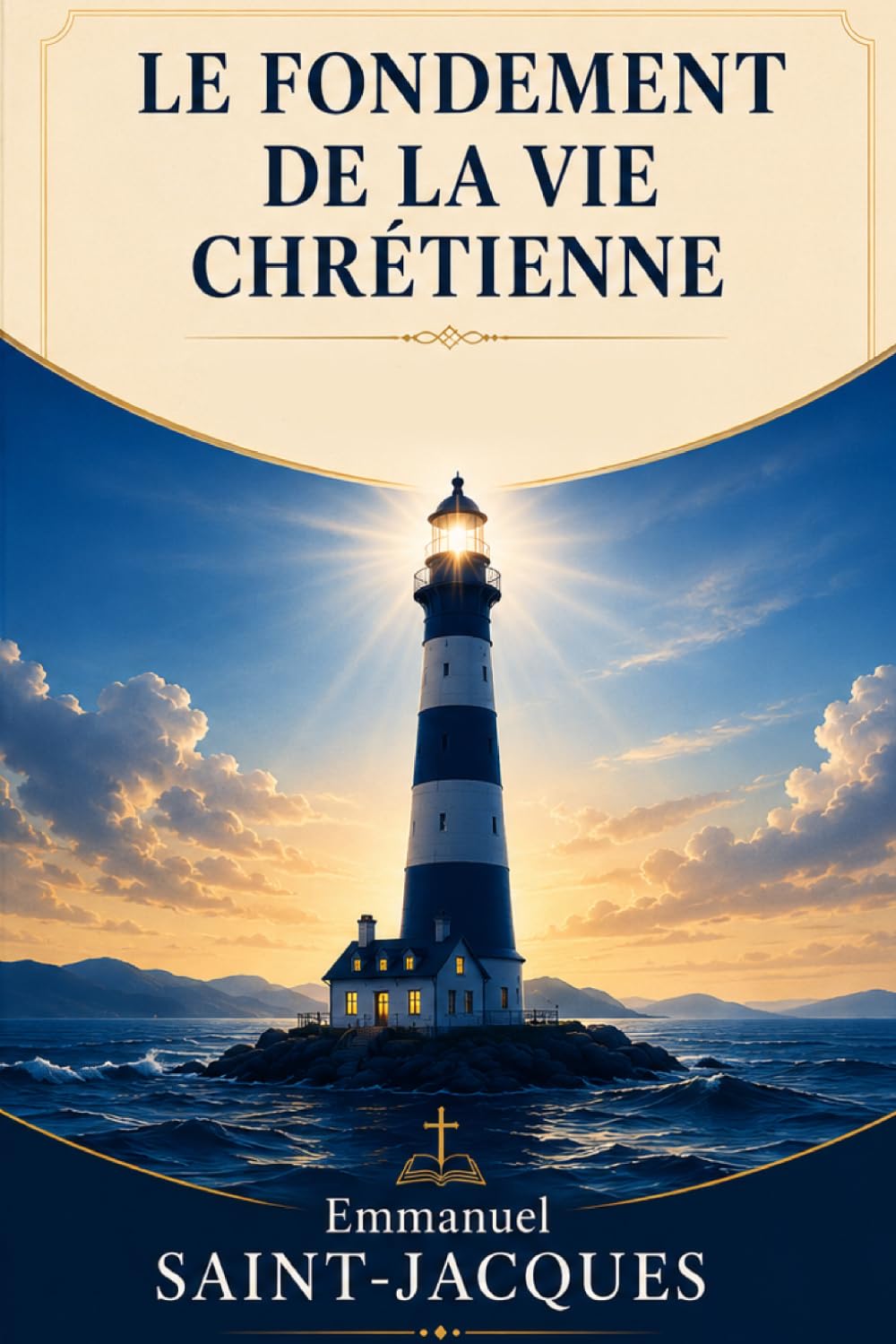 Le Fondement de la Vie Chrétienne