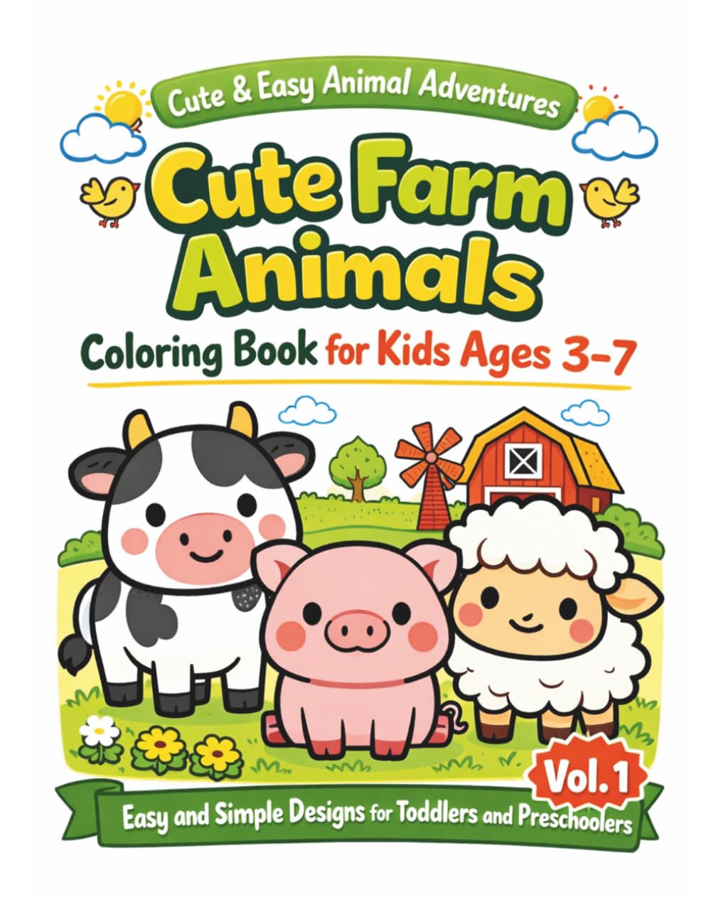 Cute and Easy Farm Animals Coloring Book for Kids Ages 3-7: Fun and Simple Coloring Pages with Cute Cows, Pigs, Sheep and More | Easy Animal Coloring ... Preschoolers (Cute & Easy Animal Adventures)