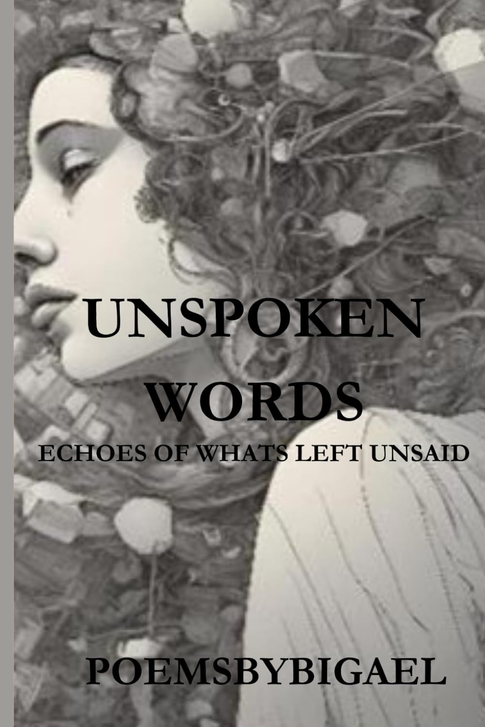 UNSPOKEN WORDS: Echoes of what's left unsaid