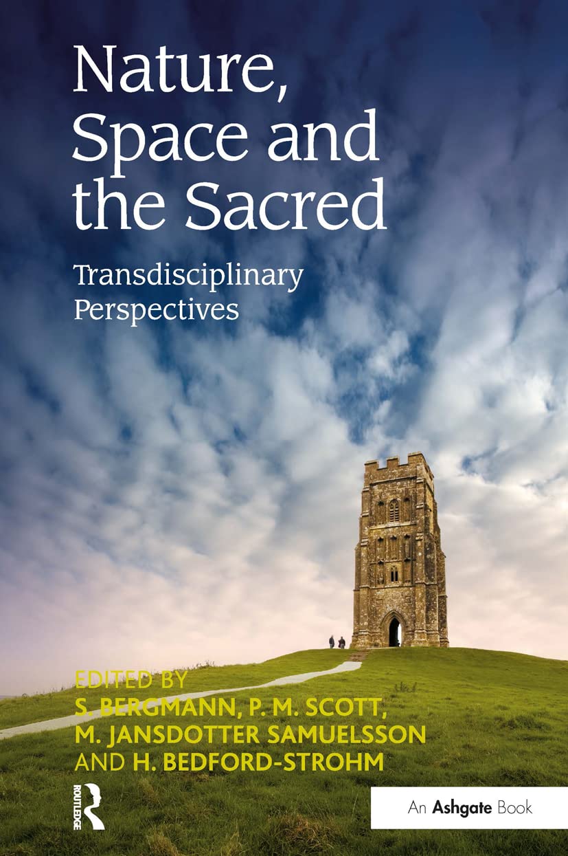Nature, Space and the Sacred by S. Bergmann, P. M. Scott, H. ... - 9781032243382