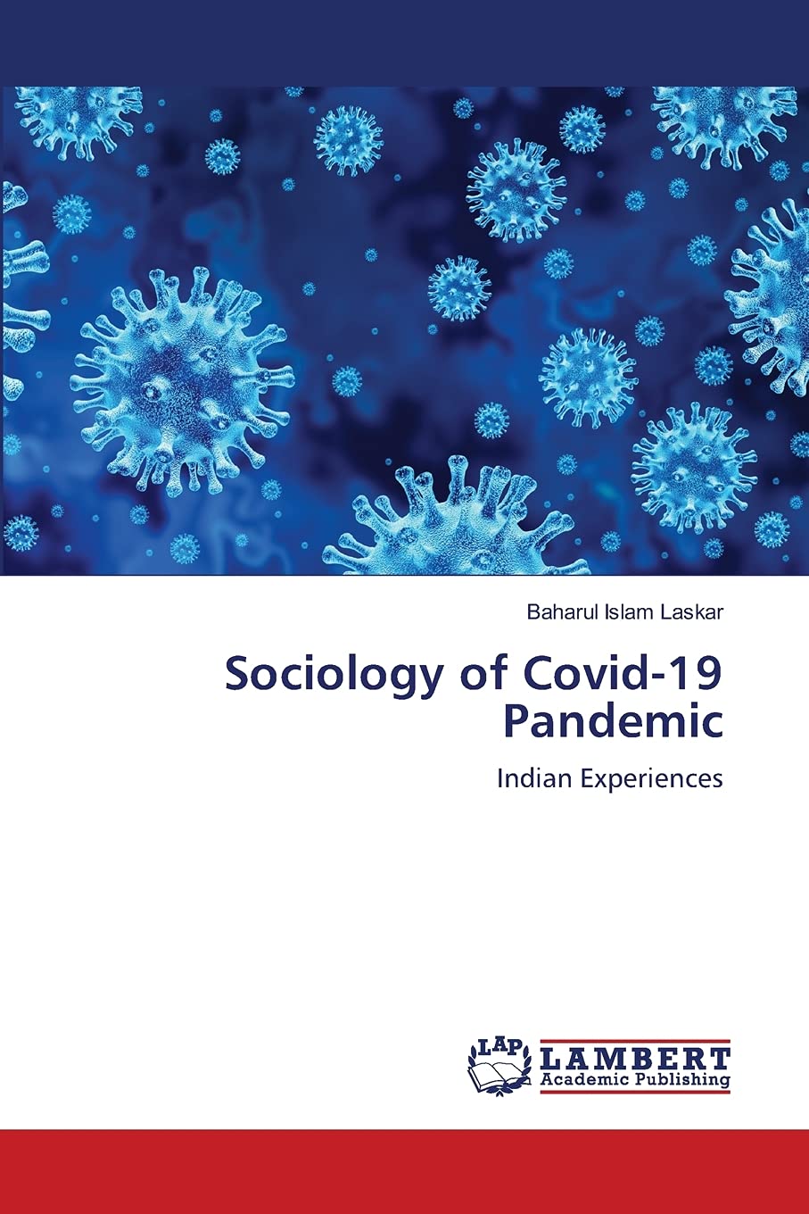 Sociology of Covid-19 Pandemic: Indian Experiences