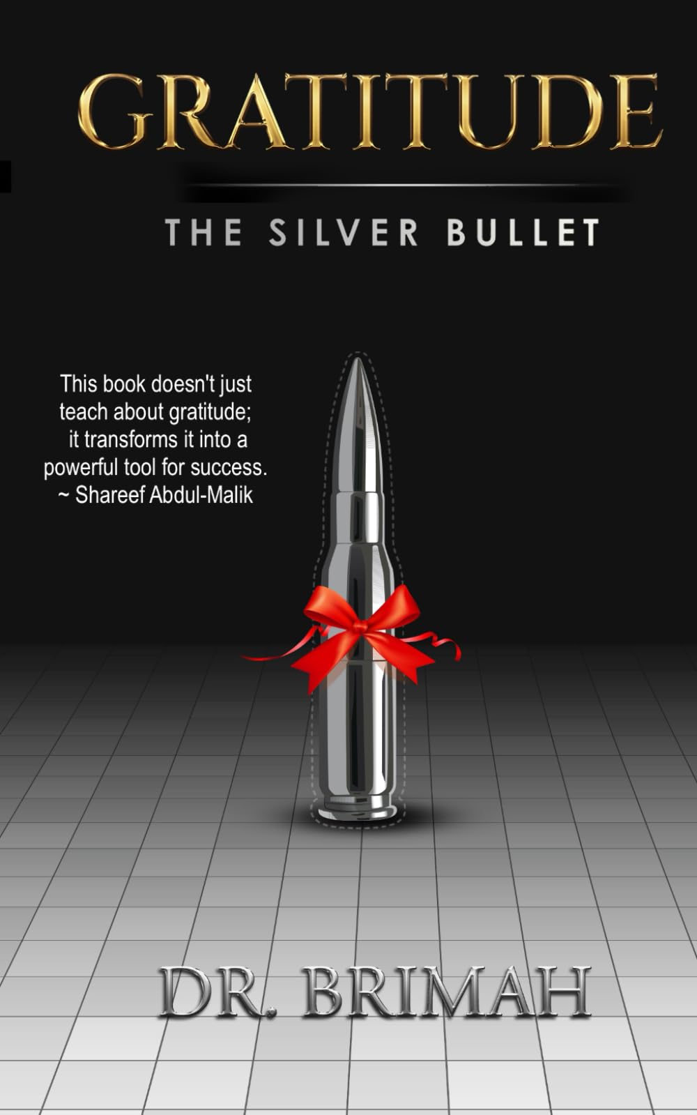 Gratitude: The Silver Bullet