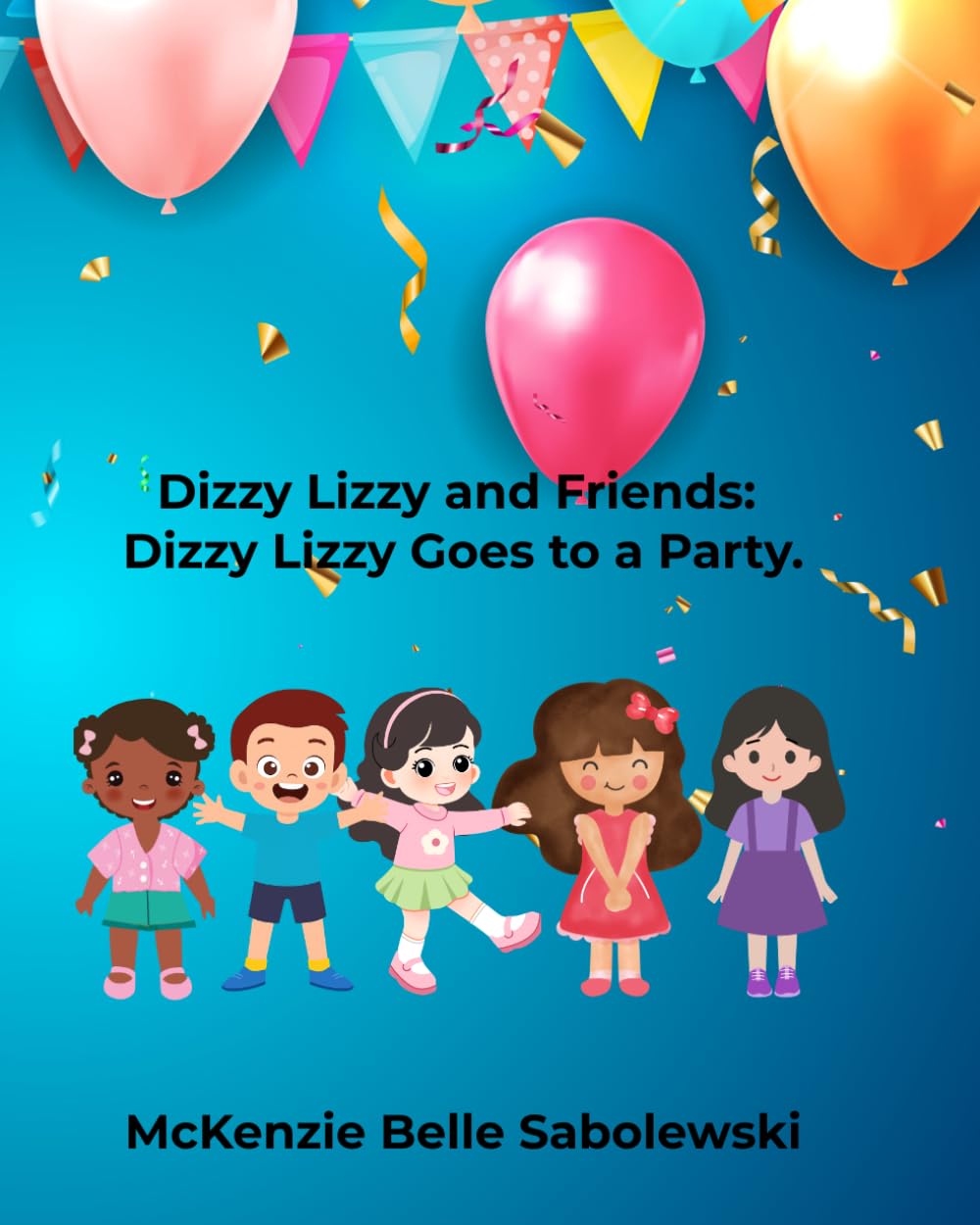 Dizzy Lizzy and Friends: Dizzy Lizzy goes to a party.