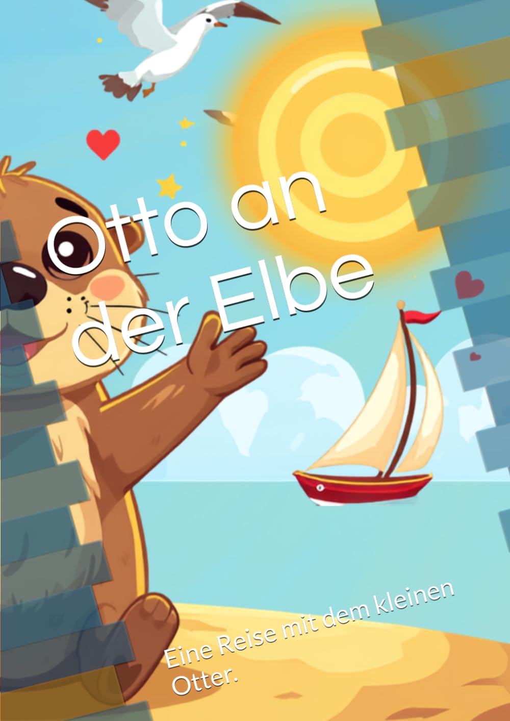 Otto an der Elbe: Eine Reise mit dem kleinen Otter.