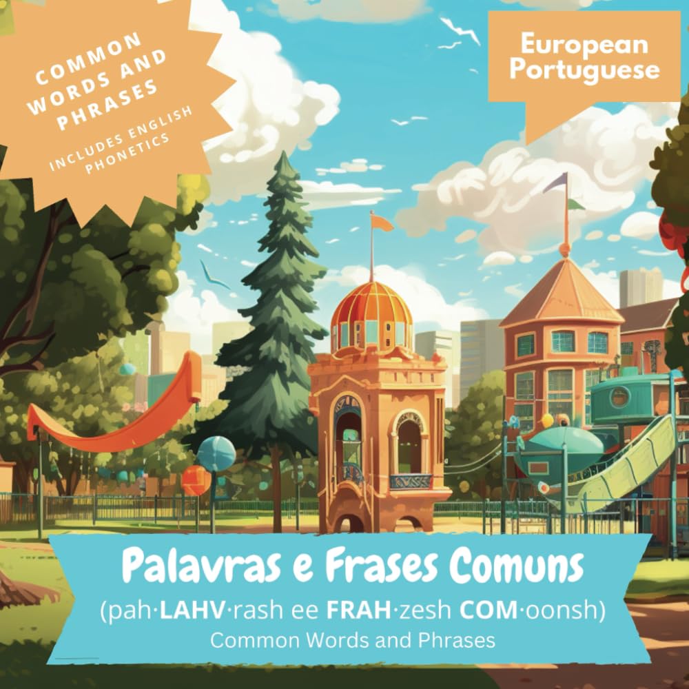 Palavras e Frases Comuns: Common Words and Phrases in European Portuguese (European Portuguese Language Learning for Kids)