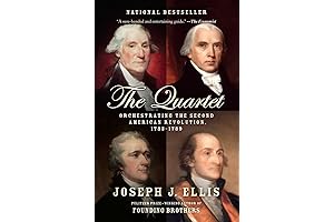 The Quartet: Orchestrating the Second American Revolution, 1783-1789