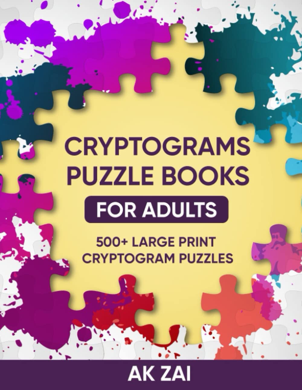 Cryptograms Puzzle Books for Adults:: 500+ Large Print Cryptogram Puzzles To Improve Memory and Keep Your Brain Young (Puzzle Activity Books For Adults)