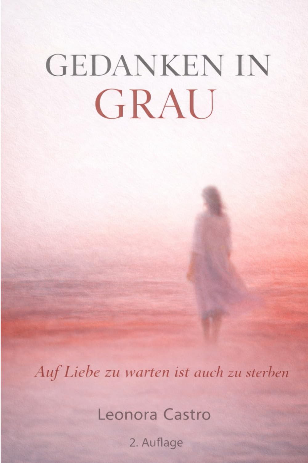 Gedanken in Grau: Auf liebe zu warten ist auch zu Sterben