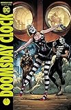 DOOMSDAY CLOCK #6 (OF 12) VAR ED (REBIRTH DC 2018)