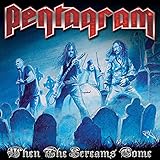 Pentagram: When The Screams Come