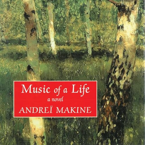 Music of a Life Audiolibro Por Andrei Makine, Geoffrey Strachen - translator arte de portada
