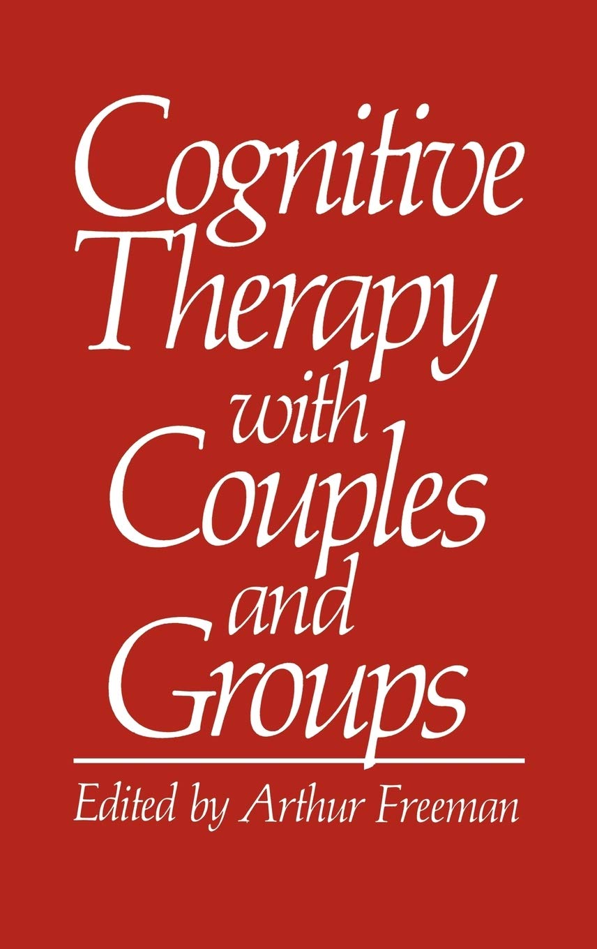 Cognitive Therapy with Couples and Groups