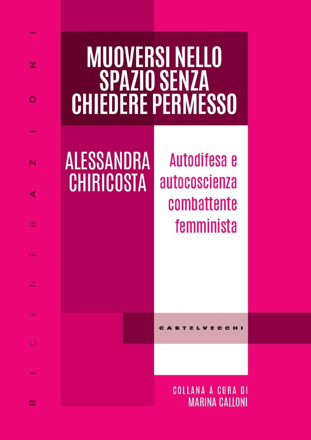 Muoversi Nello Spazio Senza Chiedere Permesso. Autodifesa E Autocoscienza Combattente Femminista - 4