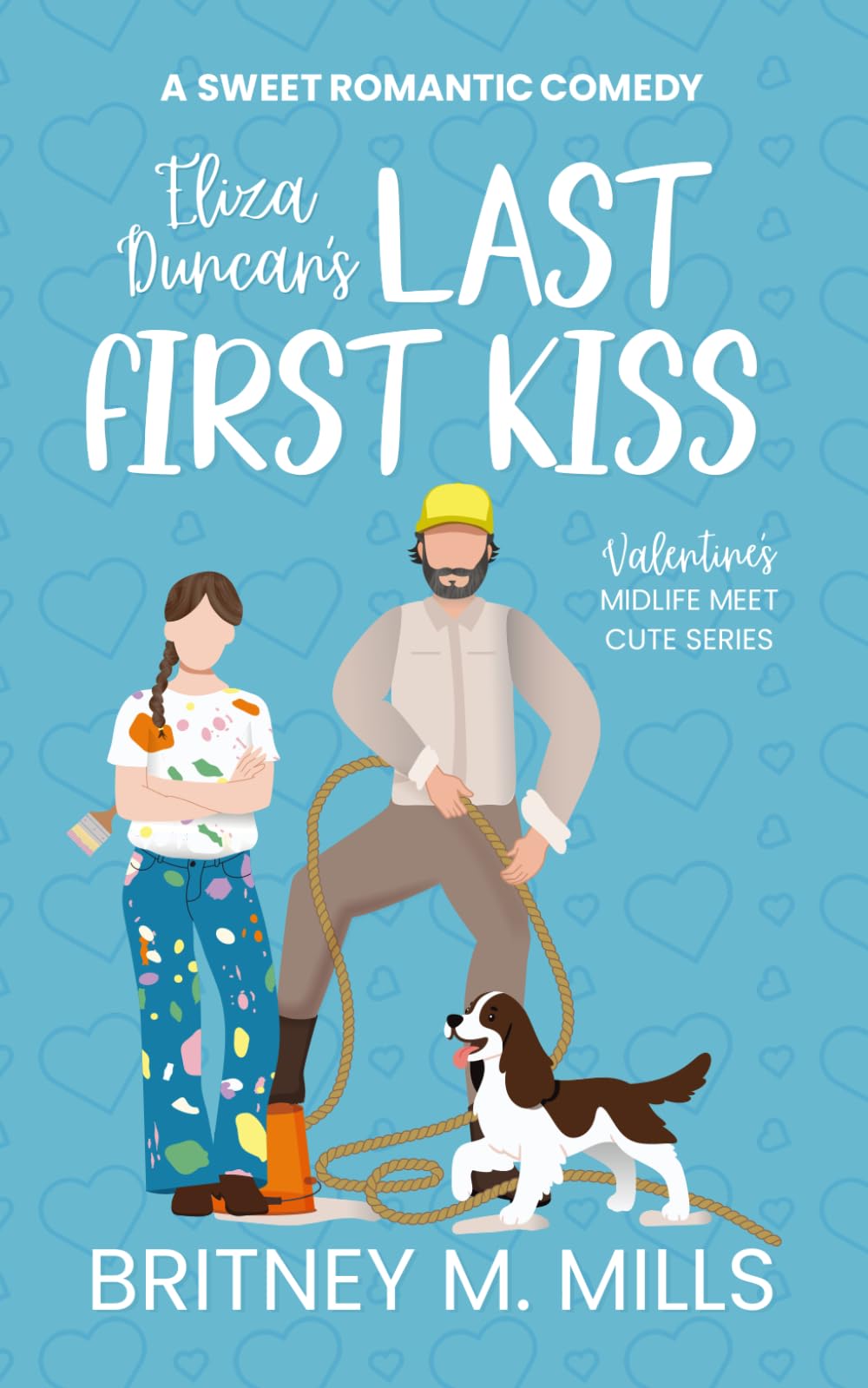 Eliza Duncan's Last First Kiss: A Sweet Romantic Comedy: Valentine's Midlife Meet Cute Series