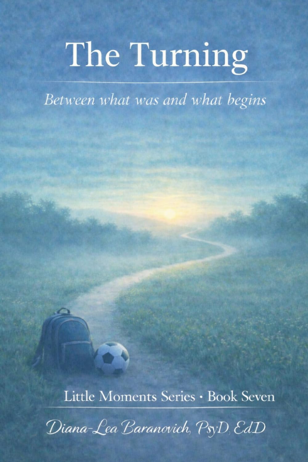 The Turning: Between what was and what begins (Little Moments Series)