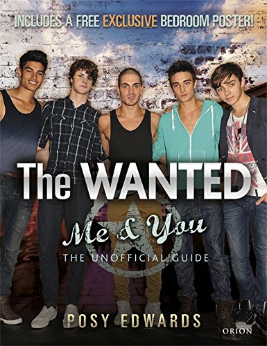 The Wanted: Me & You: The Unofficial Guide