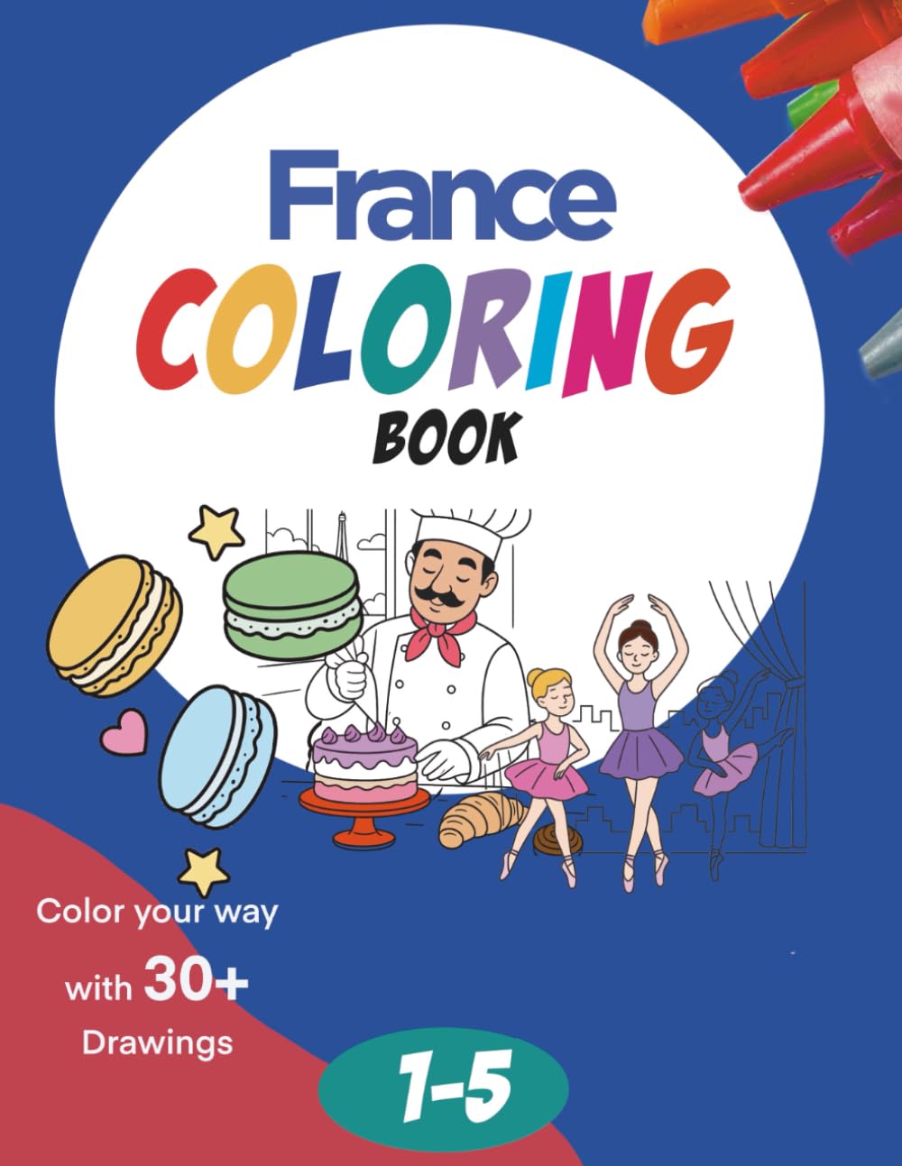 France Themed Coloring Book for Toddlers & Pre-schoolers (ENG Edition) for Children (Europe Vol. 1)