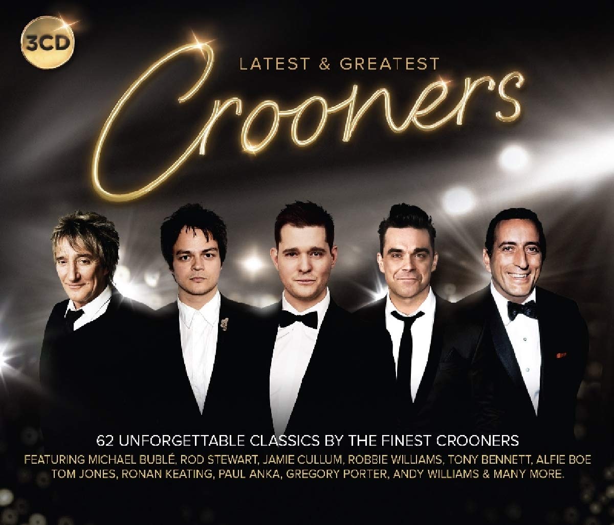 [Latest & Greatest] Crooners