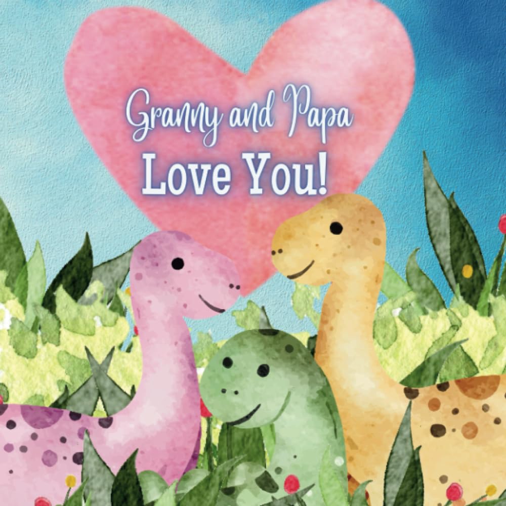 Granny and Papa Love You!: A Rhyming Story of Generational love! Granny and Papa love Me! I love Granny and Papa!