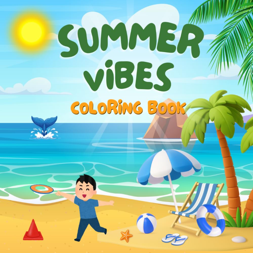 Summer Vibes Coloring Book: Bold and Easy Summer Designs for Kids, Teens and Adults | Simple & Relaxing Coloring Pages | Great for Beginners & Stress Relief