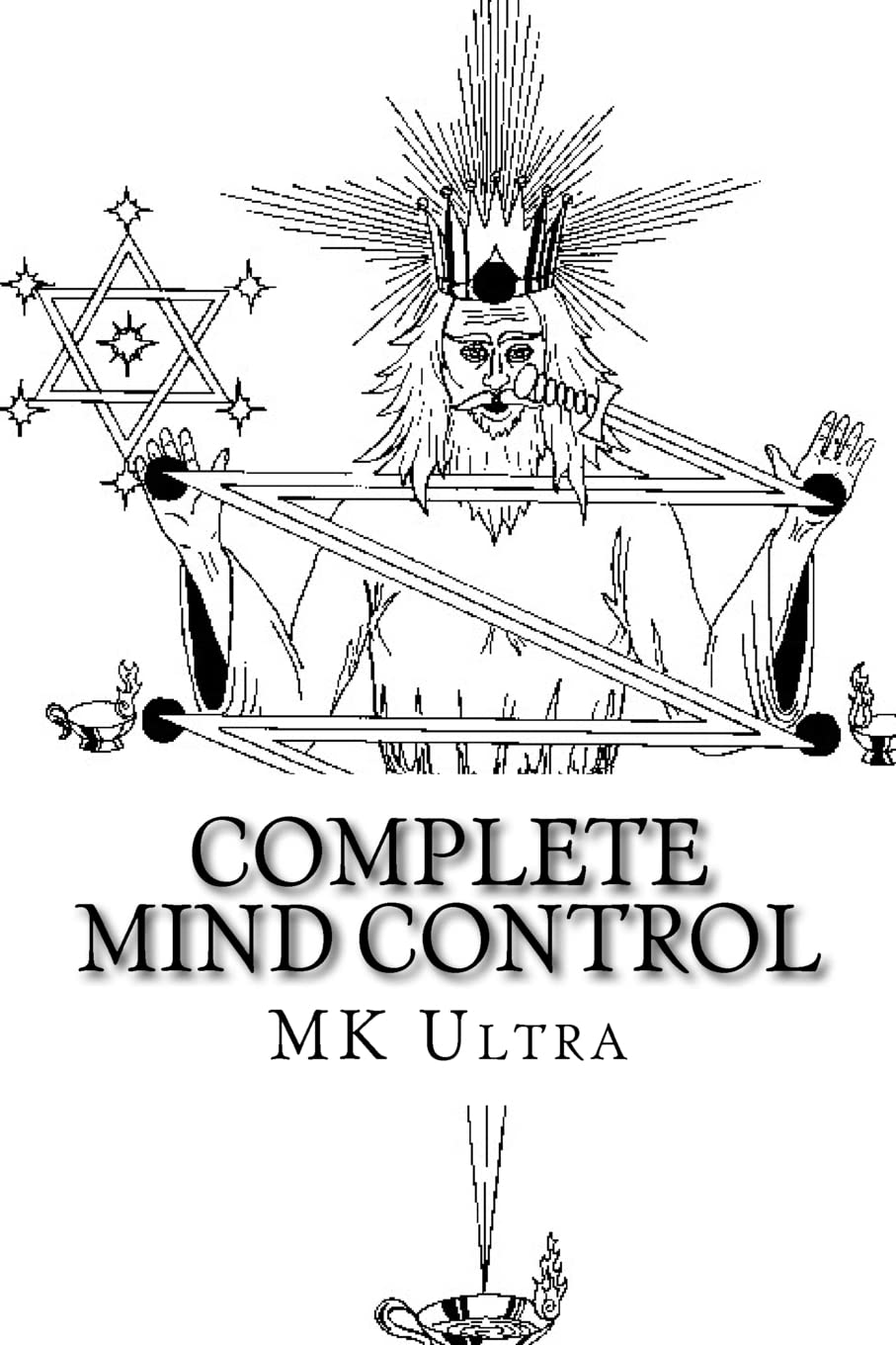 Complete Mind Control: Through the Rites of Sealing: Volume 4 (The Making of the Monarch)